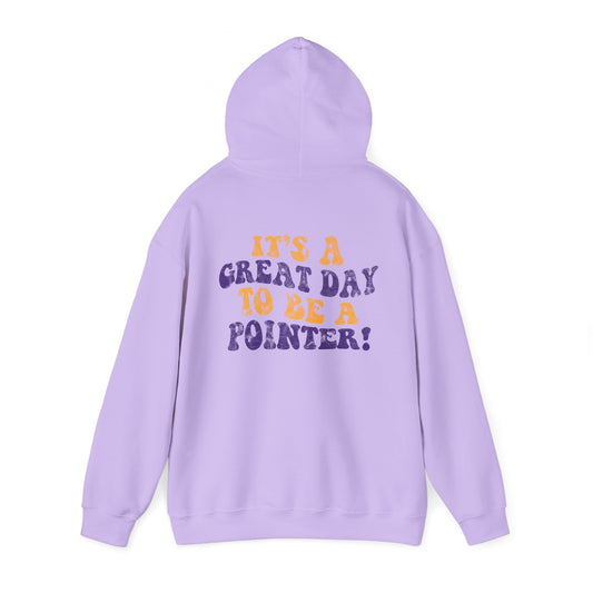 Great Day To Be A Pointer Hoodie