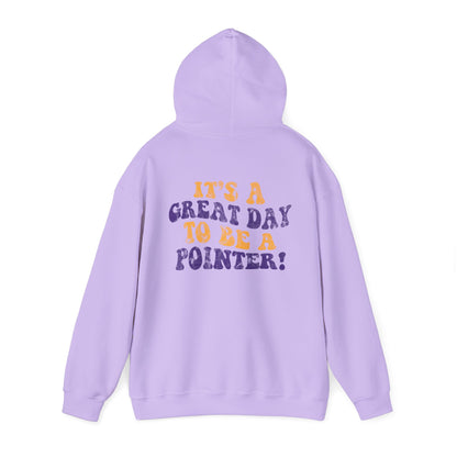 Great Day To Be A Pointer Hoodie
